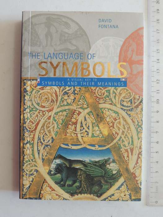 The Language Of Symbols: A Visual Key To Symbols And Their Meanings - David Fontana