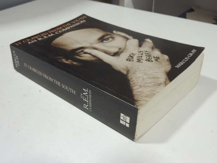 It Crawled From The South: An R.E.M. Companion- Marcus Gray