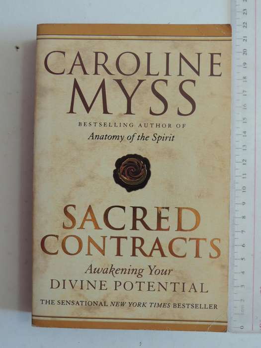 Sacred Contracts: Awakening Your Divine Potential - Caroline Myss, Ph.D.