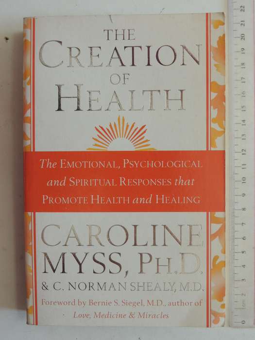 The Creation Of Health: The Emotional, Psychological & Spiritual ... Promote Health ..Caroline Myss