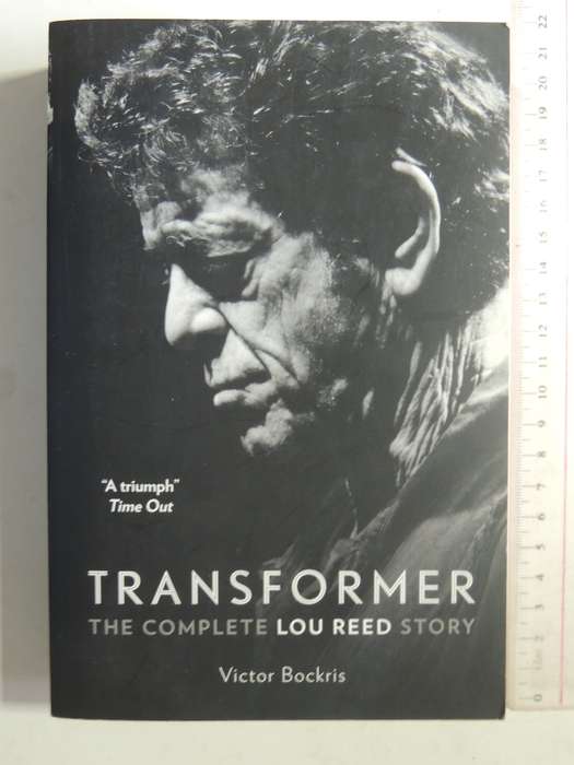 Transformer: The Complete Lou Reed Story - Victor Bockris