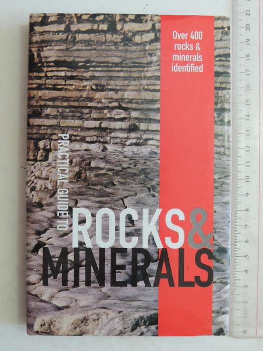 Practical Guide To Rocks & Minerals - David Wright PhD & Pat Bell