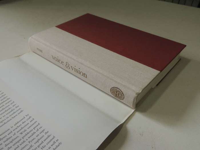 Voice & Vision: A Guide To Writing History And Other Serious Nonfiction - Stephen J. Pyne