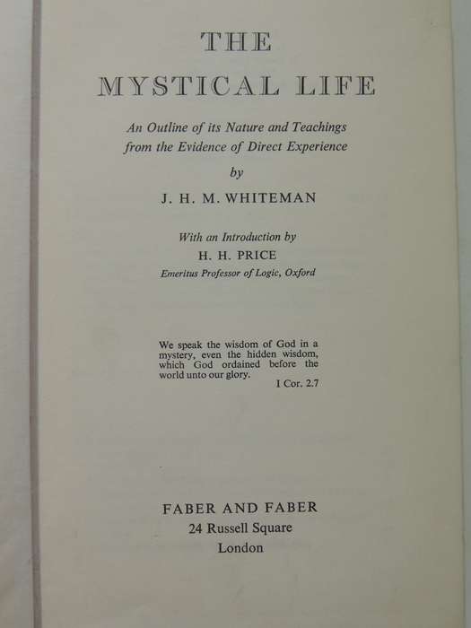 The Mystical Life: Outline Of Its Nature & Teachings From Evidence Of Direct Experience- J Whiteman