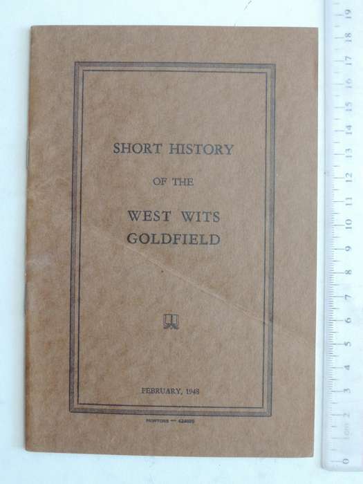 Short History Of The West Wits Goldfield ( Scarce1948)