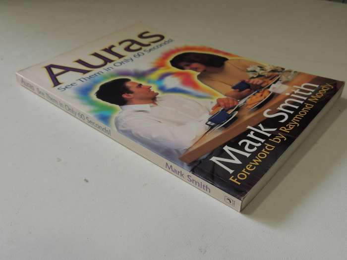 Auras: See Them In Only 60 Seconds - Mark Smith