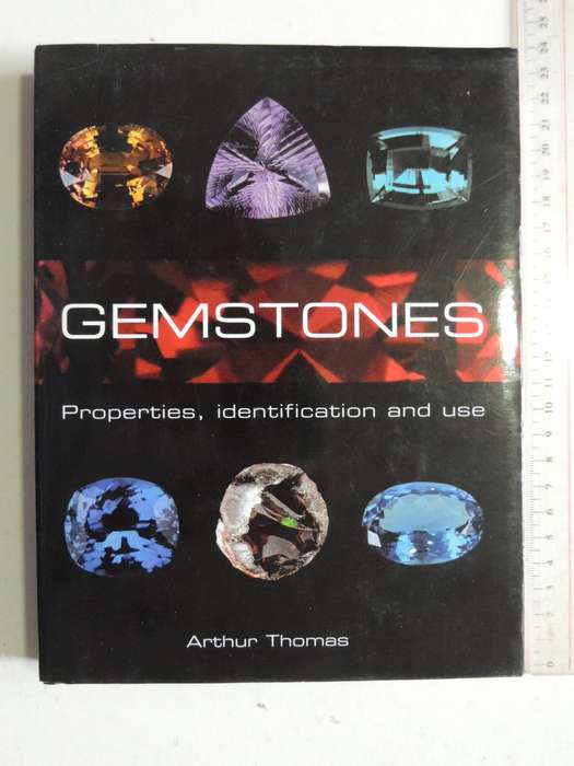Gemstones: Properties, Identification And Use - Arthur Thomas
