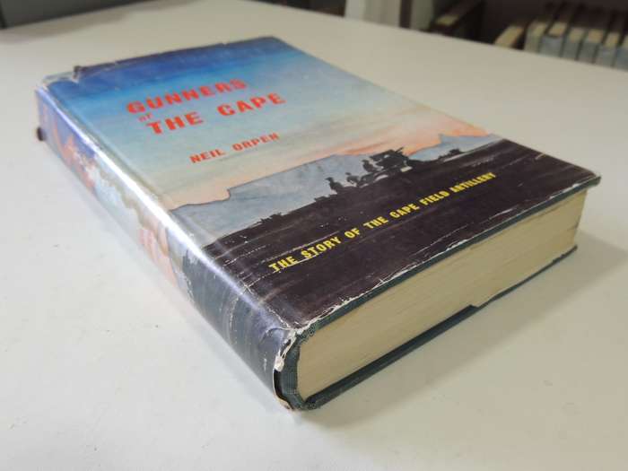 Gunners Of The Cape - The Story Of The Cape Field Artillery  Neil Orpen