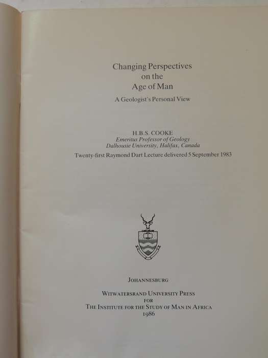 Raymond Dart Lectures 21 Changing Perspectives On The Age Of Man A Geologist's Personal ViewH Cooke