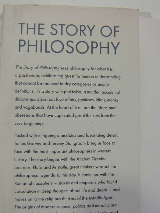 The Story Of Philosophy: A History Of Western Thought  - James Garvey & Jeremy Stangroom