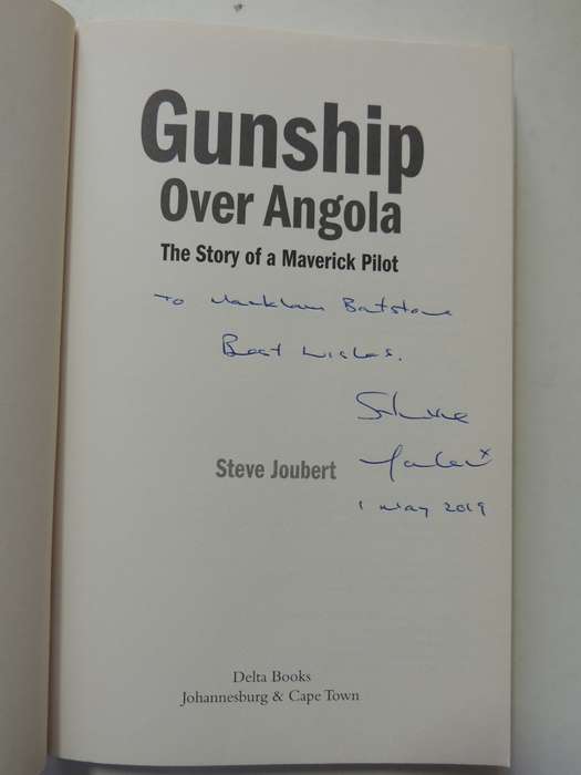Gunship Over Angola - The Story Of A Maverick Pilot (Inscribed)  Steve Joubert