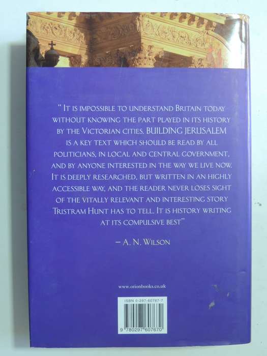 Building Jerusalem: The Rise And Fall Of The Victorian City - Tristram Hunt