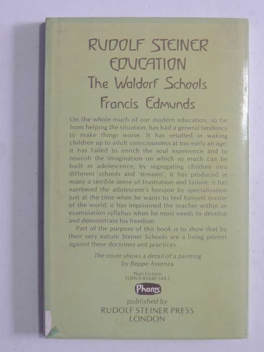 Rudolf Steiner Education: The Waldorf Schools - Francis Edmunds