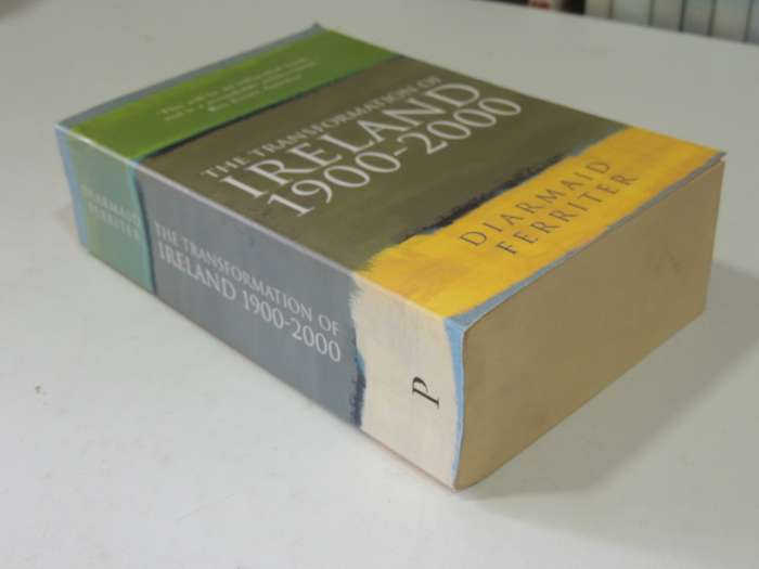 The Transformation Of Ireland 1900-2000 - Diarmaid Ferriter