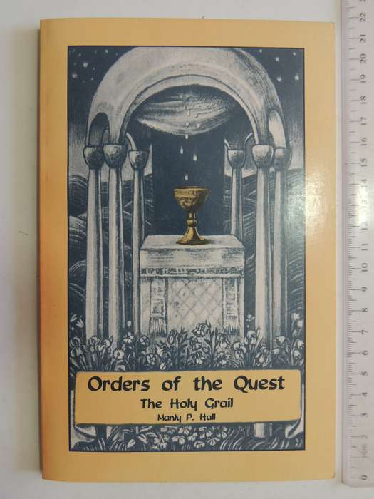 Orders of the Quest - The Holy Grail - Manly P Hall