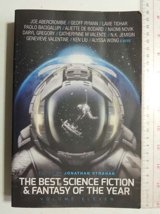 The Best Science Fiction & Fantasy of the Year Vol 11 - Ed. Jonathan Strahan
