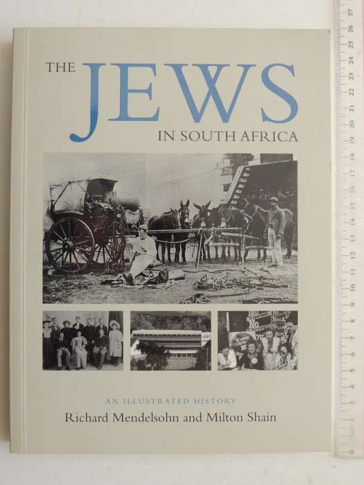 The Jews In South Africa: An Illustrated History (Revised 2nd Edition)Richard Mendelsohn & Milton S