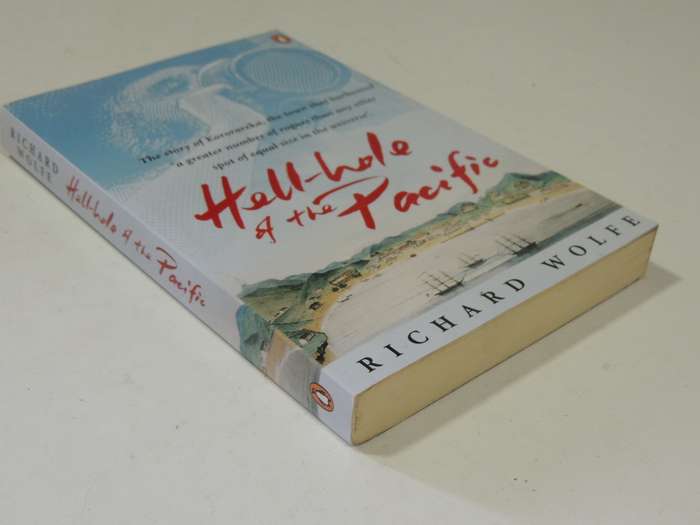 Hell-Hole Of The Pacific - Richard Wolfe