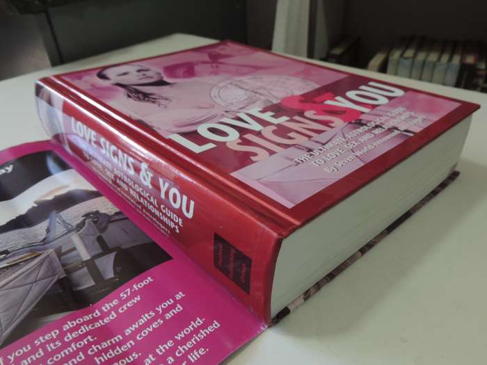 Love Signs & You, the Ultimate Astrological Guide to Love, Sex & Relationships