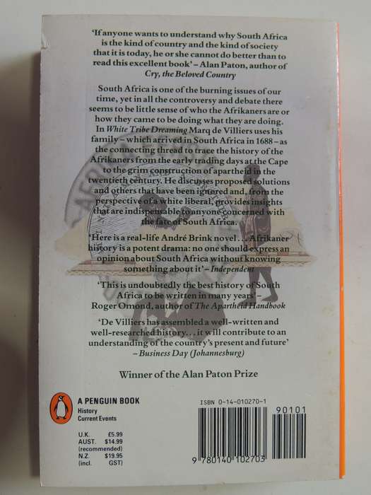 White Tribe Dreaming, Apartheid's Bitter Roots as Witnessed by 8 Genereations of an Afrikaner Family