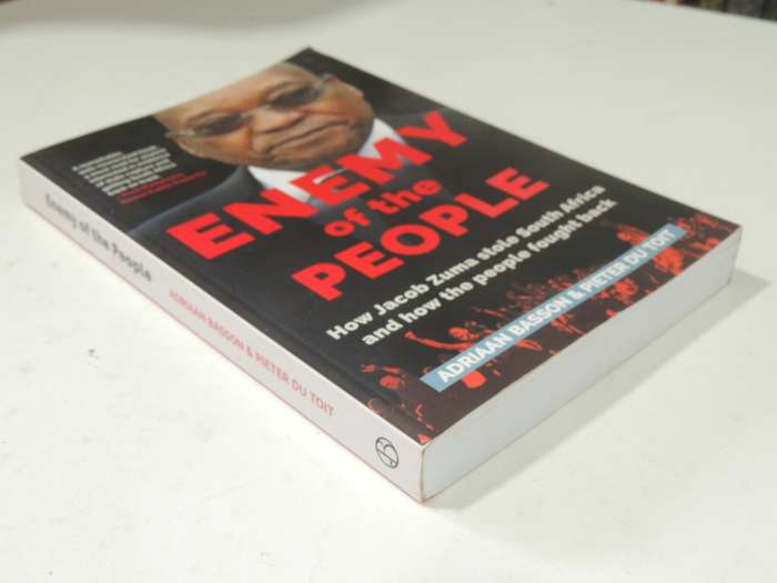 Enemy Of The People: How Jacob Zuma Stole South Africa & How The People Fought Back - Adriaan Basson
