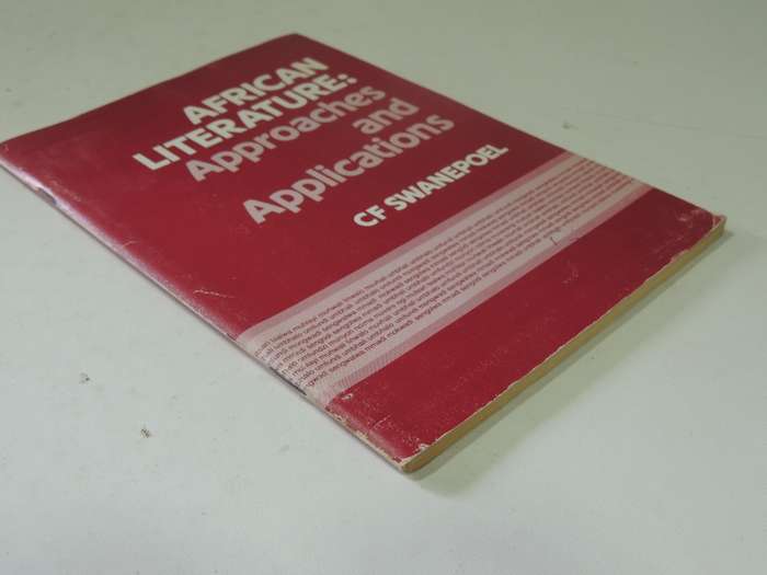 African Literature: Approaches And Applications - C.F. Swanepoel