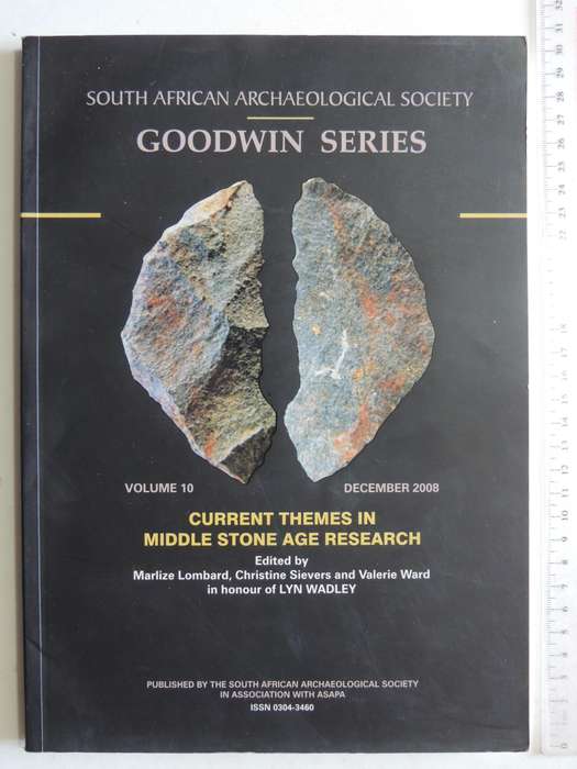 South African Archaeological Society Goodwin Series Volume 10 December 2008: Current Themes In Middl
