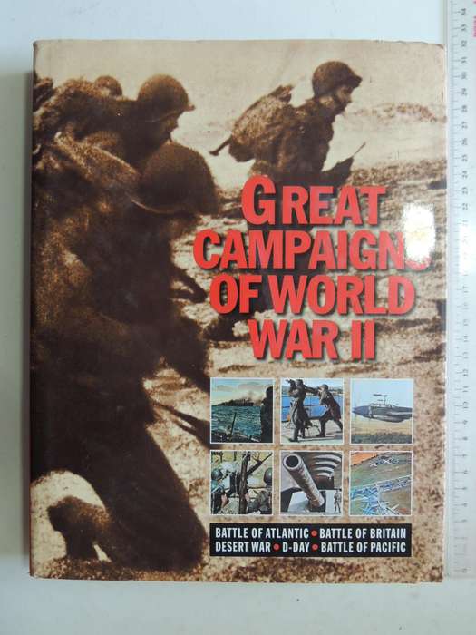 The Great Campaigns Of World War II