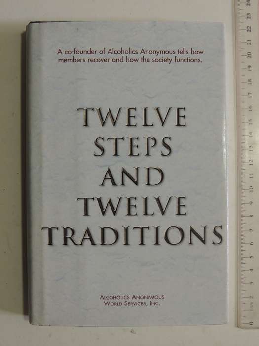 Twelve Steps And Twelve Traditions