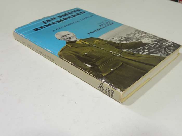 Jan Smuts Remembered: A Centennial Tribute - ed Zelda Friendlander