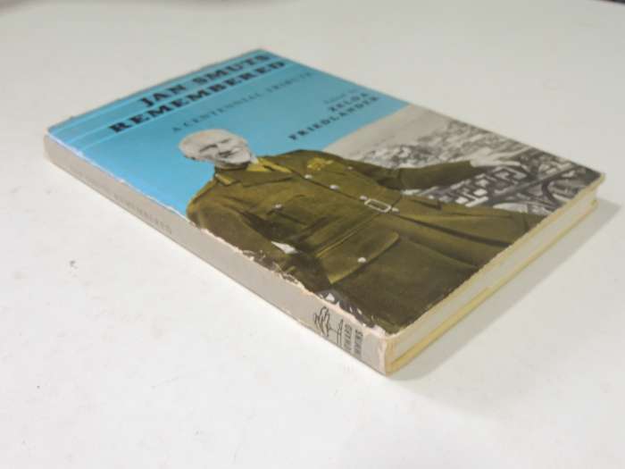 Jan Smuts Remembered: A Centennial Tribute - ed Zelda Friendlander