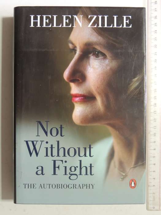 Not Without A Fight: An Autobiography- Helen Zille