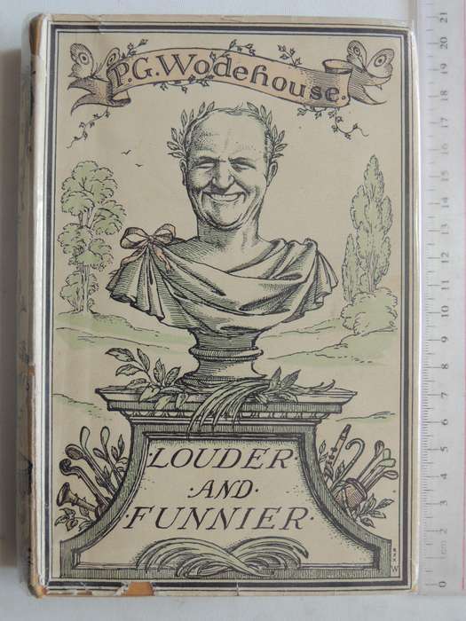 Louder and Funnier - P G Wodehouse      First Edition, First Issue, 1932