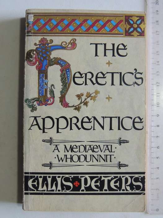The Sixteenth Chronicle Of Brother Cadfael:   The Heretic's Apprentice- Ellis Peters