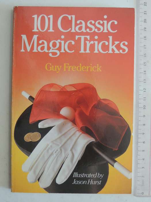 101 Classic Magic Tricks - Guy Frederick