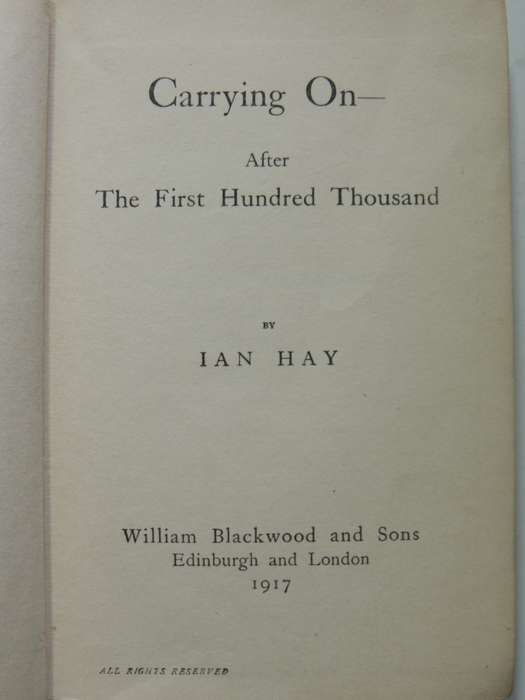 Carrying On - After The First Hundred Thousand - Ian Hay    1917 1st Edition