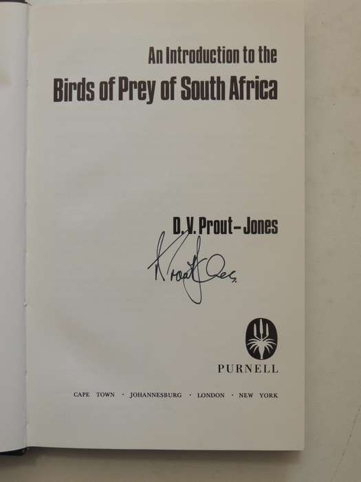 An Introduction To The Birds Of Prey Of South Africa  - D.V. Prout-Jones   (signed)