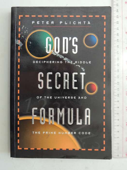 God's Secret Formula, Deciphering The Riddle Of The Universe & The Prime Number Code Peter Plichta