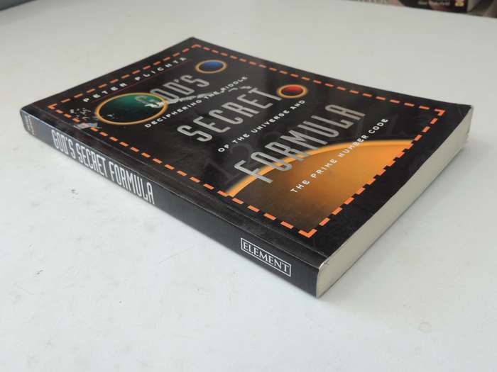 God's Secret Formula, Deciphering The Riddle Of The Universe & The Prime Number Code Peter Plichta