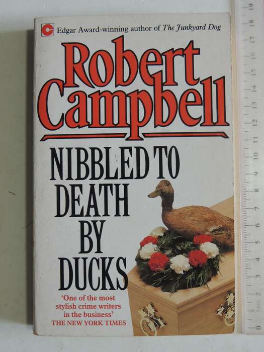 Nibbled To Death By Ducks  -Robert Campbell