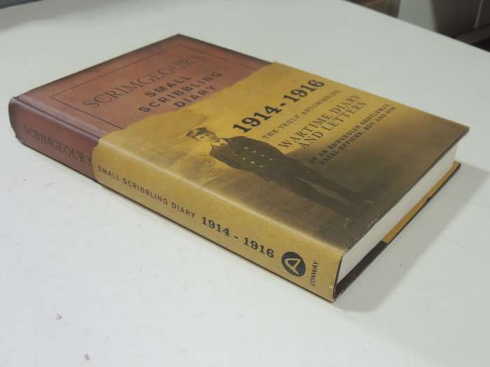 Scrimgeour's Small Scribbling Diary 1914-16 ..Wartime Diary ..Of An Edwardian - Richard Hallam