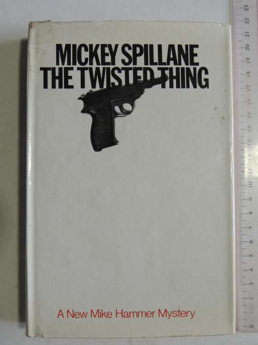 The Twisted Thing - Mickey Spillane    1st UK Edition 1966