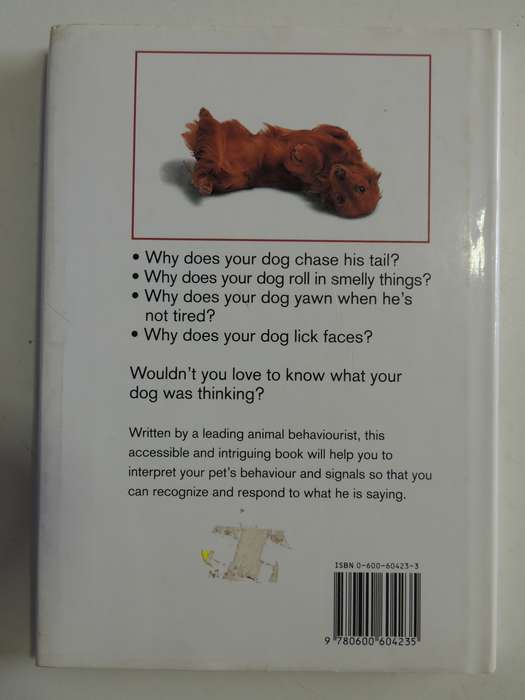 What is My Dog Thinking? The Essential Guide to Understanding Pet Behavious - Gwen Bailey