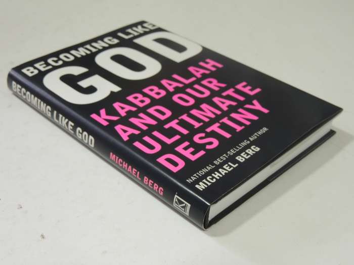 Becoming Like God: Kabbalah And Our Ultimate Destiny - Michael Berg