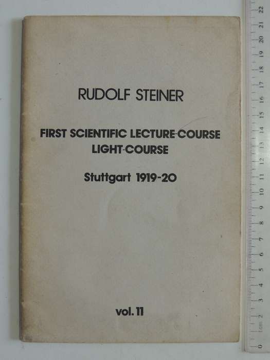 First Scientific Lecture Course Light Course Stuttgart 1919-20 Vol. 1 - Rudolf Steiner  1977