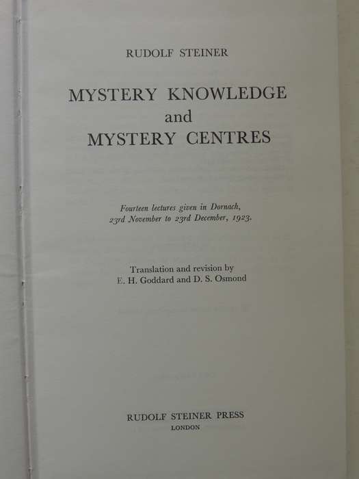 Mystery Knowledge and Mystery Centres 14 Lectures Given in Dornach November 1923 - Rudolf Steiner