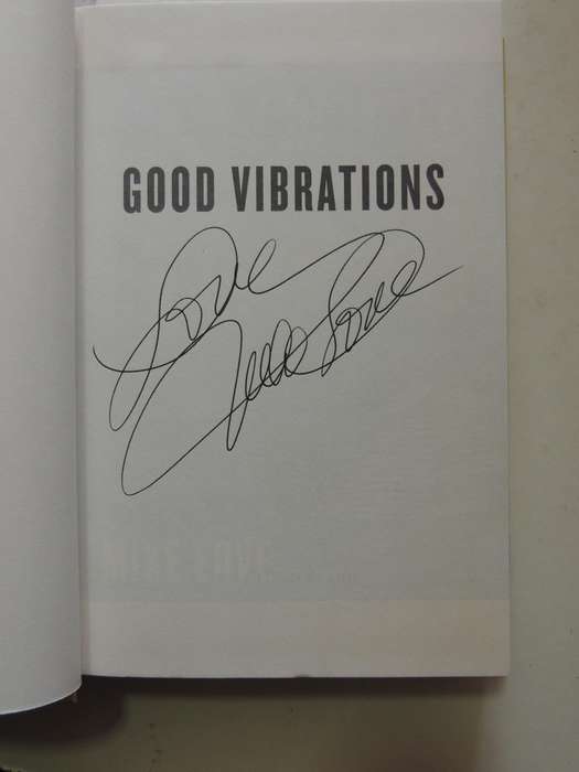 Good Vibrations: My Life As A Beach Boy - Mike Love Wit James S. Hirsch   Signed