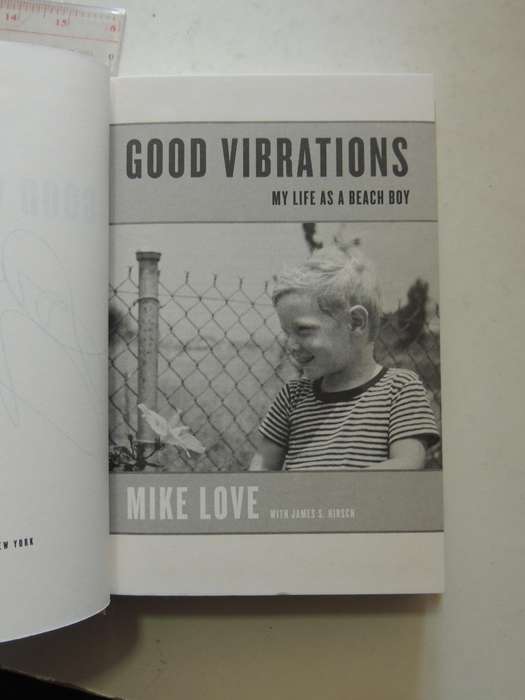 Good Vibrations: My Life As A Beach Boy - Mike Love Wit James S. Hirsch   Signed