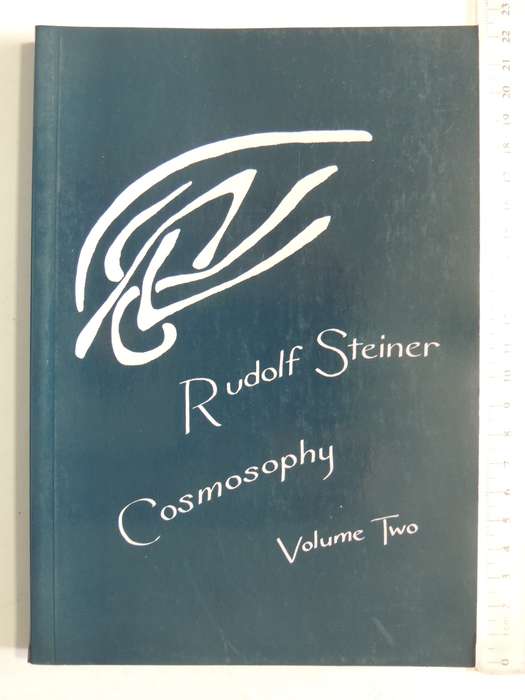 Cosmosophy: Volume 2: Cosmic Influences on the Human Being - Rudolf Steiner