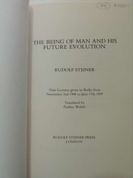 The Being of Man and His Future Evolution - Rudolf Steiner